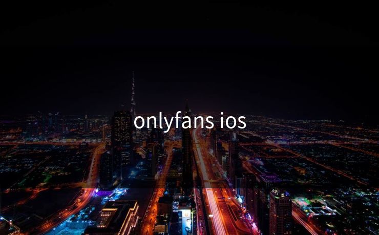 onlyfans ios